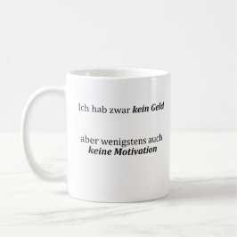 Caneca De Café Unispruch "kein Geld, keine Motivation" Studenten