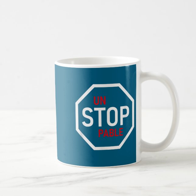 Caneca De Café Unstoppable Stop Sign Motivation Strength Clever  (Direita)
