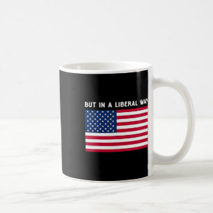Caneca De Café Use Mas De Uma Maneira Liberal 4 De Julho Feminist
