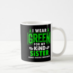 Caneca De Café Use verde pela irmã - conscientização sobre doença