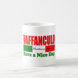 Caneca De Café Vaffanculo é italiano para ter um bom dia!