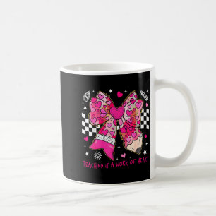 Caneca De Café Valentine Ensino É Um Trabalho De Coração Lápis Ar