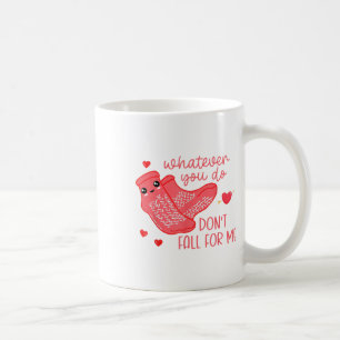 Caneca De Café Valentine O Que Quer Que Faça Não Se Apaixone Por