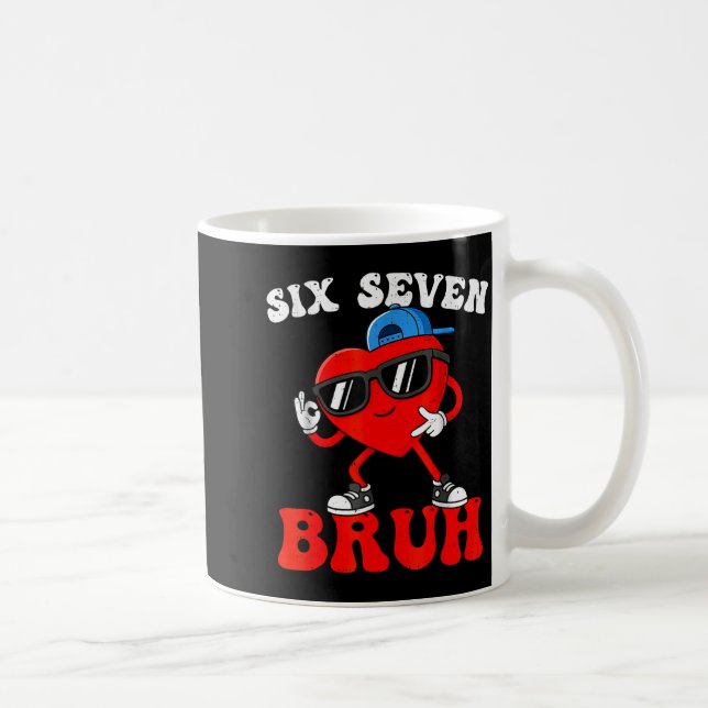 Caneca De Café Valentine’s Day Funny 67 Six Seven Bruh 6 7 Valent (Direita)