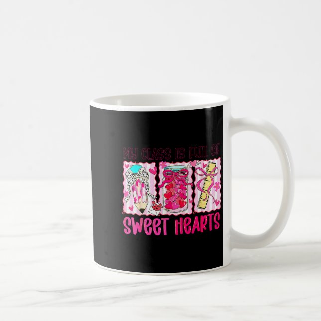 Caneca De Café Valentines Day Teacher Kids My Cl Is Full Of Sweet (Direita)