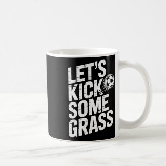 Caneca De Café Vamos Chutar Alguns Gr Amante do Futebol Engraçado