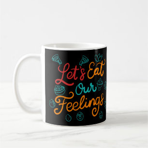 Caneca De Café Vamos Comer Nossos Sentimentos