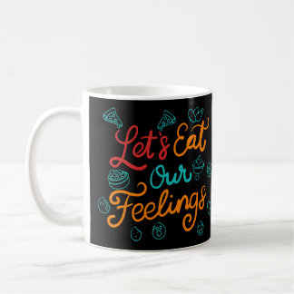 Caneca De Café Vamos Comer Nossos Sentimentos