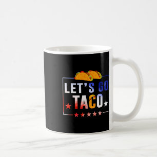 Caneca De Café Vamos Engraçado Vai Taco Sempre Fora