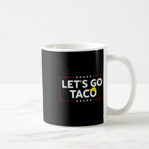 Caneca De Café Vamos Engraçado Vai Taco Trump Sempre Foge Mens