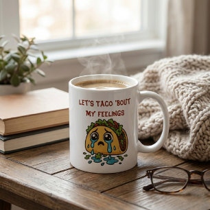 Caneca De Café Vamos Falar Sobre Meus Sentimentos Taco Engraçado