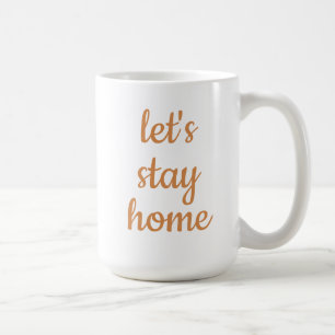 Caneca De Café "Vamos Fique Em Casa"