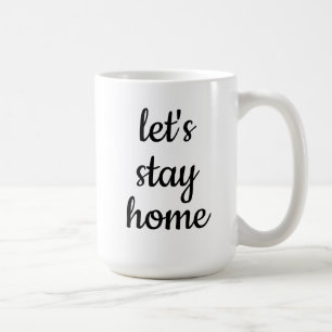 Caneca De Café "Vamos Fique Em Casa"