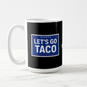 Caneca De Café Vamos Go Taco Funny Design Bold Retro Político