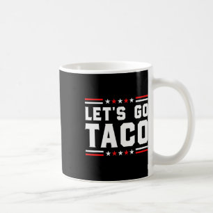 Caneca De Café Vamos Go Taco - Taco Patriótico Engraçado