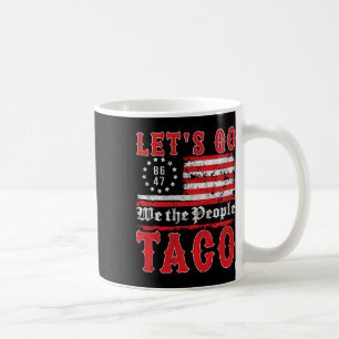 Caneca De Café Vamos Ir Taco Camisa Engraçada Trump Sempre Fala V