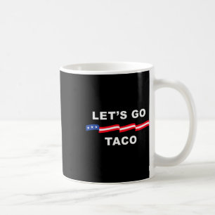 Caneca De Café Vamos Ir Taco Camisa Vamos Ir Taco 4