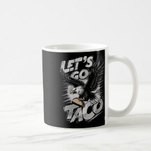 Caneca De Café Vamos Lá Taco Divertido Trump Sempre Desiste &# 