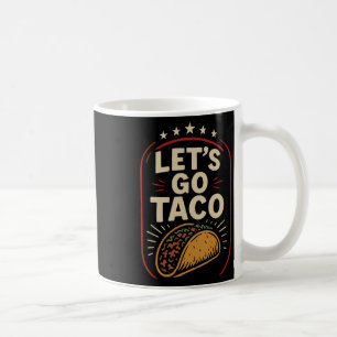 Caneca De Café Vamos Lá Taco Engraçado Trump Sempre Desiste 22