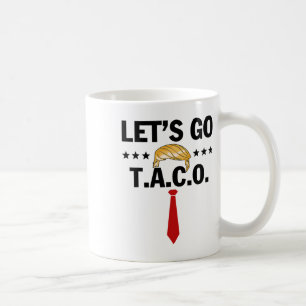 Caneca De Café Vamos Lá Taco Engraçado Trump Sempre Desiste 8