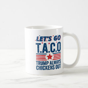 Caneca De Café Vamos Lá Taco Trump Sempre Desiste Camiseta Divert