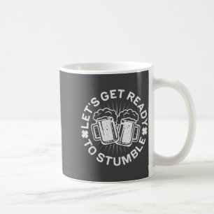 Caneca De Café Vamos nos Preparar para Cambalear Camiseta Homens