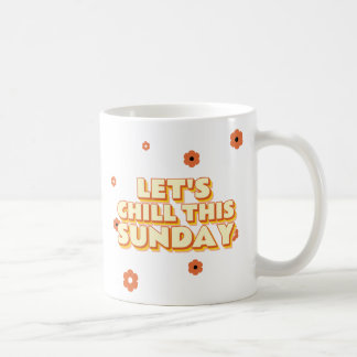 Caneca De Café Vamos Relaxar Neste Domingo