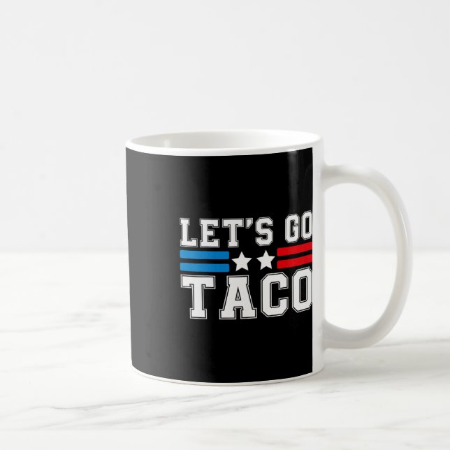Caneca De Café Vamos Taco Alguém Sempre Fala Engraçado Qu (Direita)