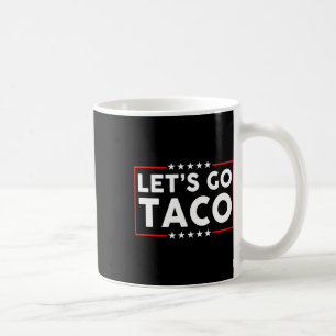 Caneca De Café Vamos Taco Funny Parody