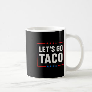 Caneca De Café Vamos Taco Sempre Desiste Engraçado