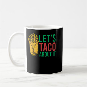 Caneca De Café Vamos Taco Sobre Ele