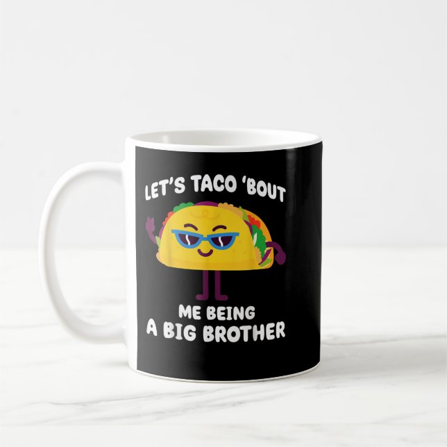 Caneca De Café Vamos Taco sobre eu ser um Grande Irmão Engraçado  (Esquerda)