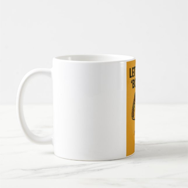 Caneca De Café Vamos Taco "Sobre isso (Esquerda)