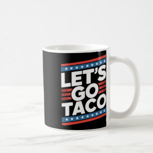 Caneca De Café Vamos Vai Taco Camisa Engraçado