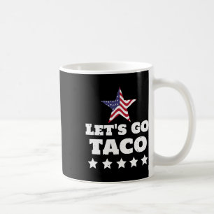 Caneca De Café Vamos Vai Taco Engraçado Eua Humor Político Design