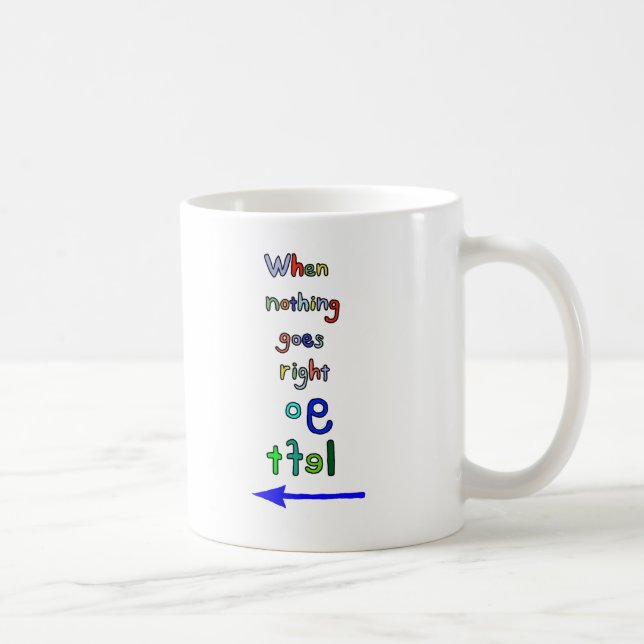 Caneca De Café Vão as letras inspiradas engraçadas esquerdas do (Direita)