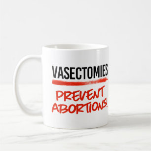 Caneca De Café Vasectomias previnem abortos