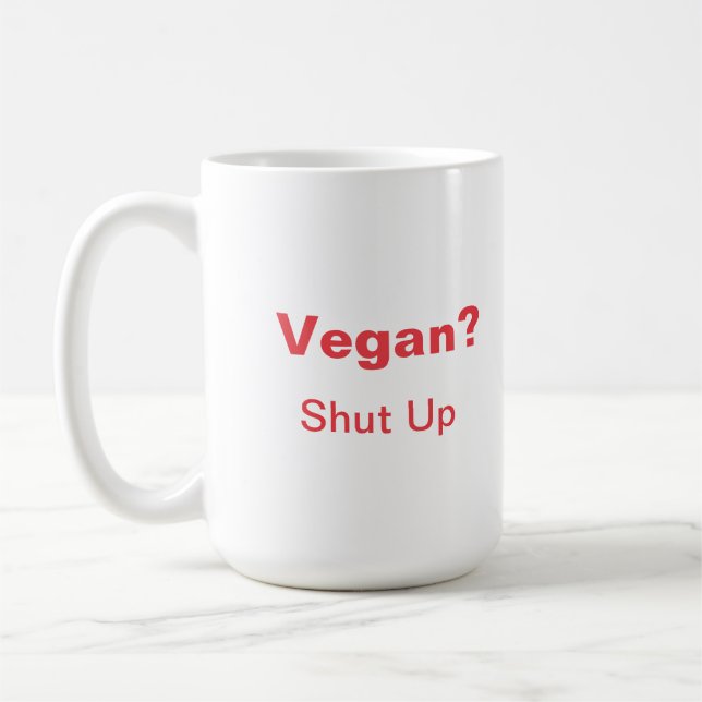 Caneca De Café Vegan? Cale-Se. (Esquerda)