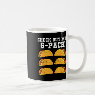 Caneca De Café Veja Meu Seis Pacotes De 6 Tacos Para Cinco Mães