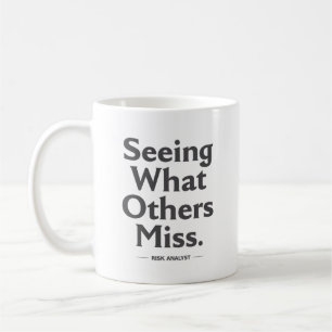 Caneca De Café Vendo o que os Outros Desapercem – Analista de Ris