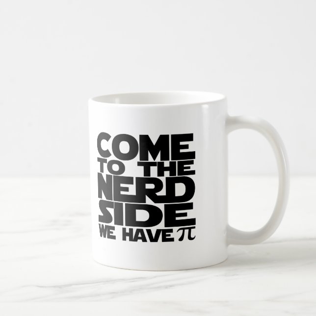 Caneca De Café Venha Ao Lado Do Nerd Temos Pi (Direita)