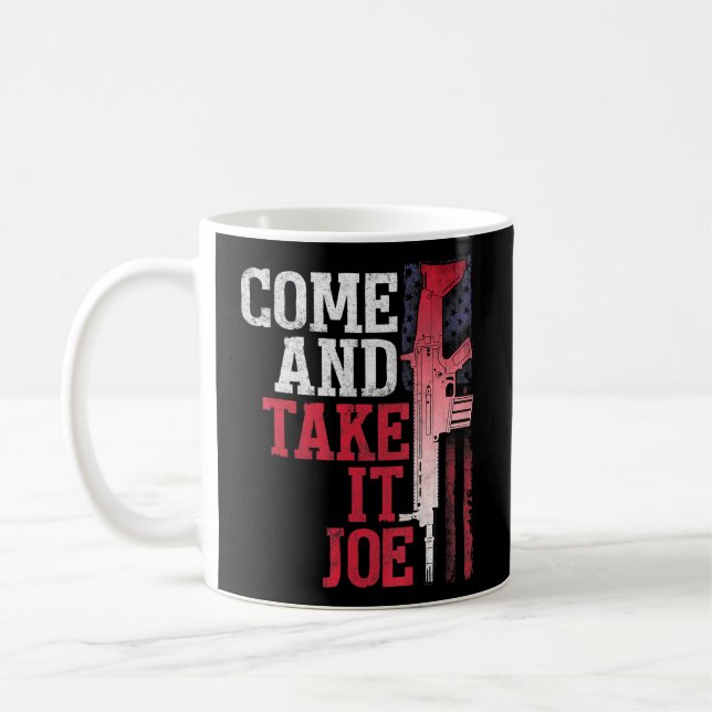 Caneca De Café Venha E Pegue Joe Gun Rights Owner Ar 15 Americ (Esquerda)