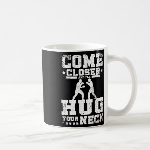 Caneca De Café Venha Mais Perto E Eu Abraçarei Seu Pescoço Savate