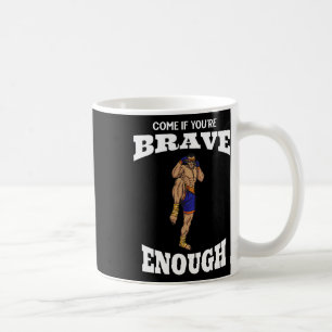 Caneca De Café Venha Se Você É Corajoso O Suficiente Muay Thai Ki