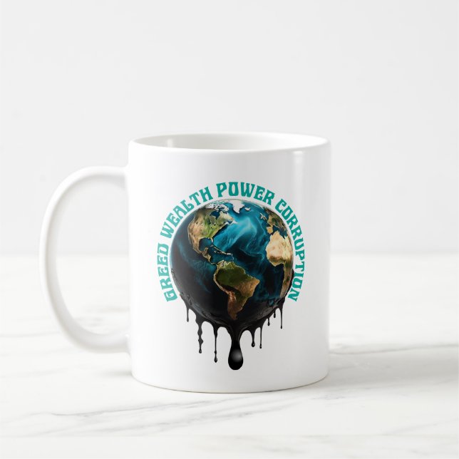 CANECA DE CAFÉ VERDE, RIQUEZA, PODER, CORRUPÇÃO (Esquerda)