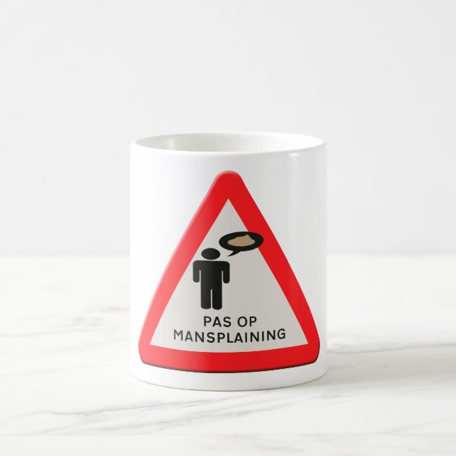 Caneca De Café verkeersbord - Pas op Mansplaining.  (Centro)