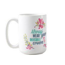 Vestir sempre sua coroa invisível