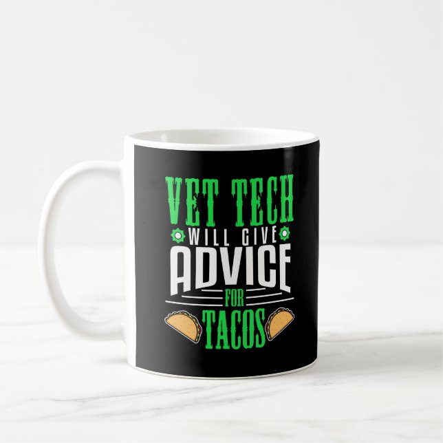 Caneca De Café Vet Tech Advice Tacos Veterinary Technician Funny (Esquerda)