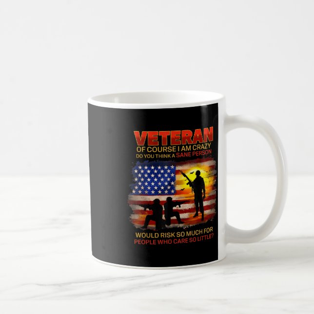 Caneca De Café Veterano Claro Que Estou Louco Você Acha (Direita)
