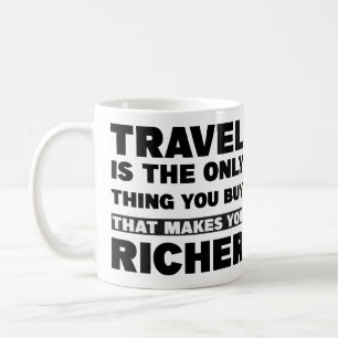 Caneca De Café Viajar é a única coisa que você compra que te faz.